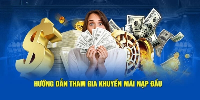 Hướng dẫn tham gia khuyến mãi nạp đầu